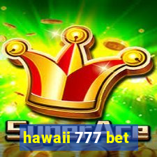 hawaii 777 bet